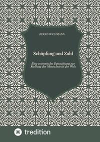 Schöpfung und Zahl, Theodizee, Harmonik, Kabbala, Esoterik, Mysterium der Zahl,