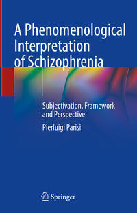 A Phenomenological Interpretation of Schizophrenia