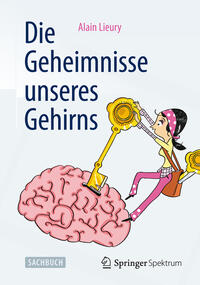 Die Geheimnisse unseres Gehirns