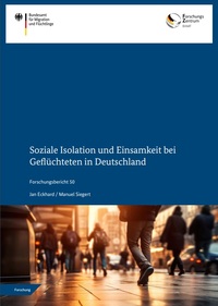 Soziale Isolation und Einsamkeit bei Geflüchteten in Deutschland