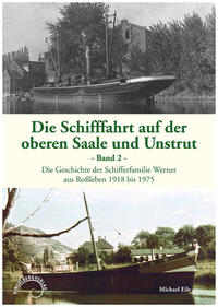 Die Schifffahrt auf der oberen Saale und Unstrut - Band 2