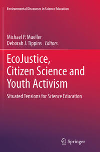 EcoJustice, Citizen Science and Youth Activism