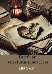 Briefe an ein stürmisches Herz