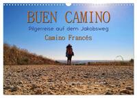 Buen Camino - Pilgerreise auf dem Jakobsweg - Camino Francés (Wandkalender 2025 DIN A3 quer), CALVENDO Monatskalender