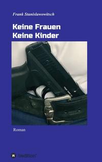 Keine Frauen Keine Kinder