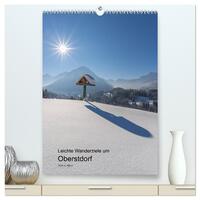 Leichte Wanderziele um Oberstdorf (hochwertiger Premium Wandkalender 2025 DIN A2 hoch), Kunstdruck in Hochglanz