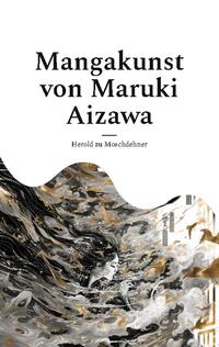 Mangakunst von Maruki Aizawa