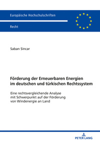 Förderung der Erneuerbaren Energien im deutschen und türkischen Rechtssystem