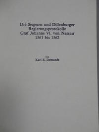 Die Siegener und Dillenburger Regierungsprotokolle Graf Johanns VI. von Nassau 1561-1562