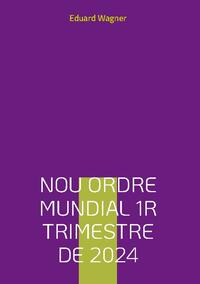 Nou ordre mundial 1r trimestre de 2024