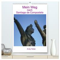 Mein Weg nach Santiago de Compostela (hochwertiger Premium Wandkalender 2025 DIN A2 hoch), Kunstdruck in Hochglanz