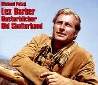 Lex Barker - Unsterblicher Old Shatterhand