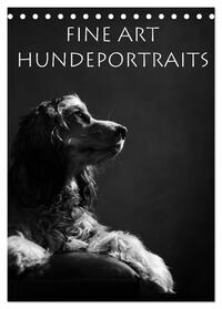 Fine Art Hundeportraits (Tischkalender 2025 DIN A5 hoch), CALVENDO Monatskalender