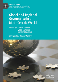 Global and Regional Governance in a Multi-Centric World