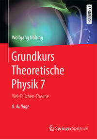 Grundkurs Theoretische Physik 7