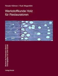 Werkstoffkunde Holz für Restauratoren