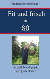 Fit und frisch mit 80