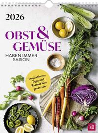 Wochenkalender 2026: Obst und Gemüse haben immer Saison