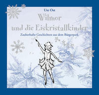 Wilmor und die Eiskristallkinder