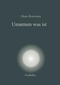 Resilienz - Lyrik / Umarmen was ist