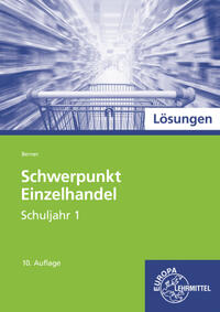 Lösungen zu 97909 Schwerpunkt Einzelhandel, Schuljahr 1