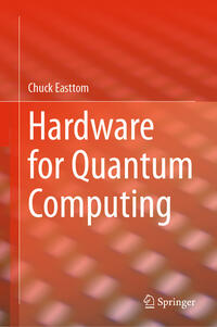 Hardware for Quantum Computing