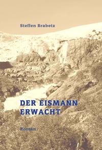 Der Eismann erwacht