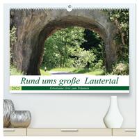 Rund ums große Lautertal (hochwertiger Premium Wandkalender 2025 DIN A2 quer), Kunstdruck in Hochglanz