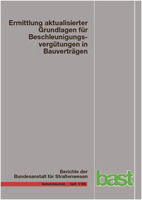 Ermittlung aktualisierter Grundlagen für Beschleunigungsvergütungen in Bauverträgen