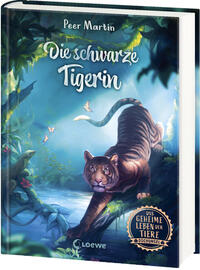 Das geheime Leben der Tiere (Dschungel) - Die schwarze Tigerin