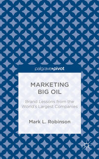 Marketing Big Oil: Brand Lessons from the World’s Largest Companies