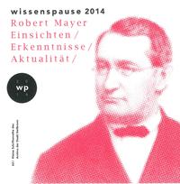 Wissenspause 2014 - Robert Mayer