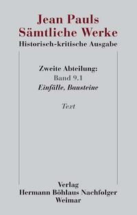 Jean Pauls Sämtliche Werke. Historisch-kritische Ausgabe