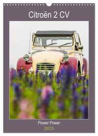 Citroën 2 CV – Flower Power (Wandkalender 2025 DIN A3 hoch), CALVENDO Monatskalender