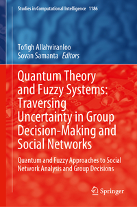 Quantum Theory and Fuzzy Systems: Traversing Uncertainty in Group Decision-Making and Social Networks