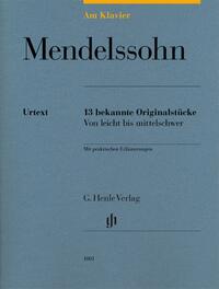 Felix Mendelssohn Bartholdy - Am Klavier - 13 bekannte Originalstücke