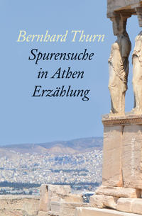 Spurensuche in Athen