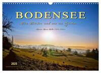 Bodensee - "Die Dörfer sind wie ein Garten ..." (Rainer Maria Rilke) (Wandkalender 2025 DIN A3 quer), CALVENDO Monatskalender