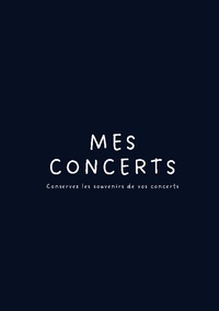 Mes Concerts - Conservez les souvenirs de vos concerts