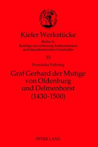 Graf Gerhard der Mutige von Oldenburg und Delmenhorst (1430-1500)