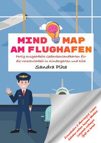 KitaFix-Mindmap Am Flughafen (Fertig ausgearbeitete Gedankenlandkarten für die Vorschularbeit in Kindergarten und Kita)