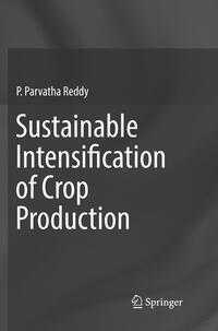 Sustainable Intensification of Crop Production