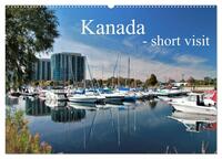 Kanada - short visit (Wandkalender 2025 DIN A2 quer), CALVENDO Monatskalender