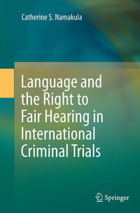 Language and the Right to Fair Hearing in International Criminal Trials