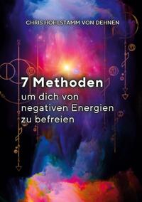 7 Methoden, um dich von negativen Energien zu befreien!