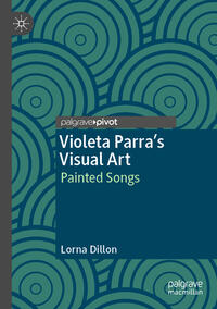 Violeta Parra’s Visual Art