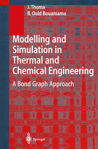 Modelling and Simulation in Thermal and Chemical Engineering