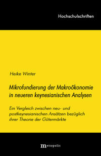 Die Mikrofundierung der Makroökonomie in neueren keynesianischen Analysen