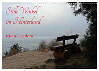 Stille Winkel im Hinterland - Mein Usedom (Wandkalender 2025 DIN A3 quer), CALVENDO Monatskalender