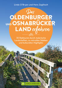 Das Oldenburger und Osnabrücker Land erfahren 30 Radtouren durch malerische Landschaften, zu reizvollen Städten und kulturellen Highlights